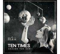 Miu Ten Times Around The Sun (CD)