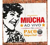 Miucha - Ao Vivo No Paco Imperial