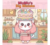 MiuMiu's Big Mistake: A Growth Mindset Story for Kids About Mistakes and Learning: 2