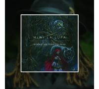 Miwi La Lupa - Ended Up Making Love
