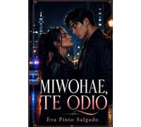 MIWOHAE, TE ODIO