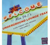 Mix 94.1's Underground Lounge Trax Live From Las Vegas Volume 2