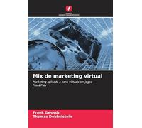Mix de marketing virtual: Marketing aplicado a bens virtuais em jogos Free2Play