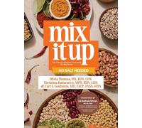 Mix It Up: The Culinary Medicine Cookbook for Big Flavor