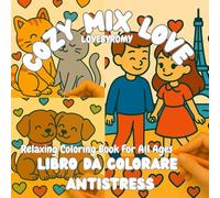 Mix Love: Relaxing coloring book for all ages.