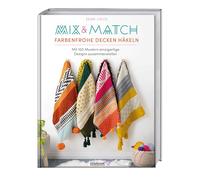 Mix & Match Farbenfrohe Decken häkeln: Mit 100 Mustern einzigartige Designs zusammenstellen.100 Häkelmuster für deine Häkeldecke. Anleitung & Ideen zum Decke häkeln für Anfänger & Fortgeschrittene.