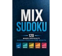 Mix Sudoku: 120 Mixed Difficulty Puzzles