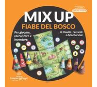 Mix up. Fiabe del bosco. Per giocare, raccontare e inventare. Ediz. a colori