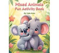 Mixed Animals Fun Activity Book: : Coloring, Mazes, Tracing and Matching Activities for Kids Ages 4-8