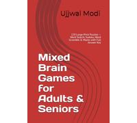 Mixed Brain Games for Adults & Seniors: 120 Large-Print Puzzles - Word Search, Sudoku, Word Scramble & Mazes with Full Answer Key