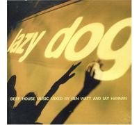 Mixed by Ben Watt / Jay Hannan - Lazy Dog - Deep House Mix