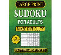 Mixed Difficulty Sudoku for Adults: Easy to Hard Large Print Puzzles