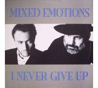 Mixed Emotions - I never give up (Maxi-Version, 6:50min., 1988) [Vinyl Single]
