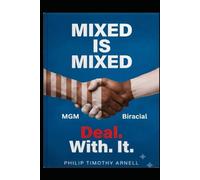MIXED IS MIXED - DEAL. WITH. IT.