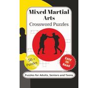 Mixed Martial Arts Crossword Puzzles: Crossword Puzzles with Easy to Read Print about Mixed Martial Arts, Fighting Styles, MMA Terminology/and More | ... Cognitive Function, Stress Relief and Fun!