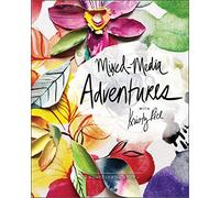 Kristy Rice Mixed-Media Adventures with Kristy Rice (Tascabile)