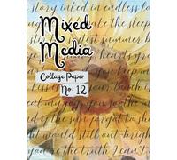 Mixed Media Collage Paper No. 12: for Paper Crafting, Art Journals, Card Making, Scrapbooking and More