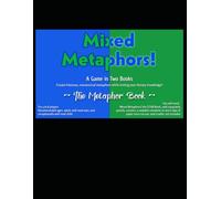 Mixed Metaphors! The Metaphor Book: A Game in Two Volumes