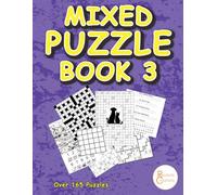 Mixed Puzzle Book 3: Another Eclectic Mix of Puzzling Fun. Over 165 Puzzles!