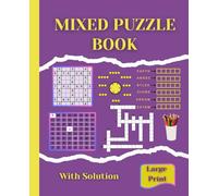 Mixed Puzzle Book for Adults with Solutions: Large Print Word Search, Sudoku, Crossword, Letter Scramble, and Find the Words Puzzles Featuring Motivational Life Quotes | 110 Pages, 7.5” x 9.25”