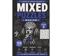 Mixed Puzzle Challenge Volume 5: 120 Medium-Difficulty Word, Number and Logic Puzzles for Adults
