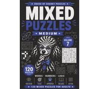 Mixed Puzzle Challenge Volume 7: 120 Medium-Difficulty Word, Number and Logic Puzzles for Adults