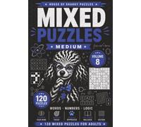 Mixed Puzzle Challenge Volume 8: 120 Medium-Difficulty Word, Number and Logic Puzzles for Adults