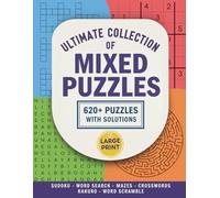 Mixed Puzzles Activity Book for Adults: Ultimate Collection of 620+ Puzzles: Variety Puzzle Book For Adults, Large Print Mixed Puzzle Book for Adults ... Crosswords - Mazes - Word Scramble - Kakuro)