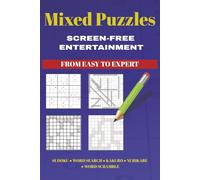 Mixed Puzzles: Screen-Free Brain Training with Sudoku, Kakuro, Nurikabe, Word Searches, and Word Scrambles, Easy to Read Print | 6x9 inches, 146 pages ... Gift for Vacations, Travel and Free Time