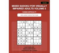Mixed Sudoku for Visually Impaired Adults Volume 5: Extra Large Print Sudoku for Seniors | 250 Easy, Medium & Hard Brain Training Puzzles with Solutions