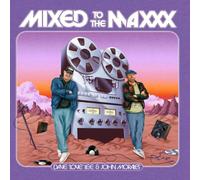 Mixed To The Maxxx by Dave 'Love' Lee & John Morales