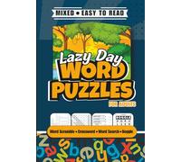 Mixed Word Puzzles - Lazy Day - Easy To Read For Adults: Crossword, Word Search, Boggle, and Word Scramble: Sharpen Cognitive and Problem-Solving Skills with Memory Boosting Lazy Day Word Puzzles.