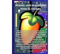 Mixing and Mastering with FL Studio