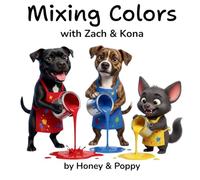 Mixing Colors with Zach and Kona