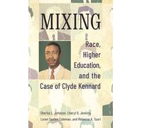 Mixing: Race, Higher Education, and the Case of Clyde Kennard