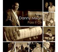 Mixon, Danny - Pass It On