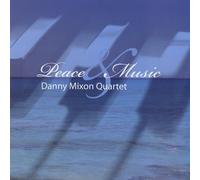 Mixon, Danny - Peace & Music