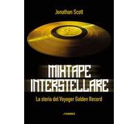 Mixtape interstellare. La storia del Voyager Golden Record