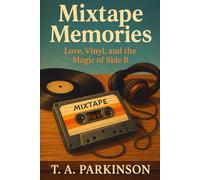 Mixtape Memories: Love, Vinyl, and the Magic of Side B