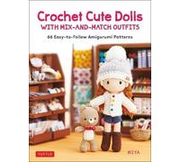 Miya Crochet Cute Dolls with Mix-and-Match Outfits (Copertina rigida)