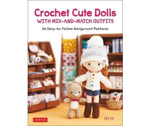 Miya Crochet Cute Dolls with Mix-and-Match Outfits (Copertina rigida)