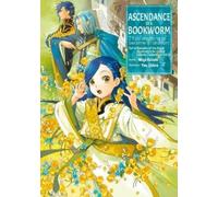 Ascendance of a Bookworm: Part 4 Volume 4 (Ascendance of a Bookworm: Part 3