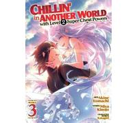 Miya Kinojo Chillin' in Another World with Level 2 Super Cheat Power (Tascabile)