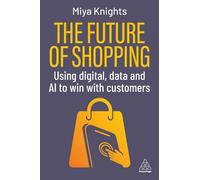 Miya Knights The Future of Shopping (Copertina rigida)