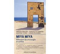 Miya Miya. Riflessioni da uno scoglio di confine