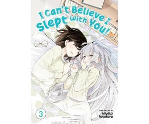 Miyako Miyahara I Can't Believe I Slept With You Vol. 3 (Tascabile)
