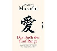 Miyamoto Musash Das Buch der fünf Ringe: Klassische Strategien aus d (Tascabile)