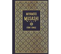 Miyamoto Musash Fünf Ringe: Die Kunst des Samurai-Schwertwege (Copertina rigida)