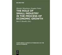 Miyohei Shinohar The role of small industry in the process of (Copertina rigida)