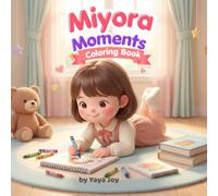 Miyora Moments Coloring Book: Little Stories of Quiet Joy